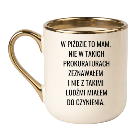 W PIŹDZIE TO MAM. NIE W TAKICH PROKURATURACH ZEZNAWAŁEM I NIE Z TAKIMI LUDŹMI MIAŁEM DO CZYNIENIA.