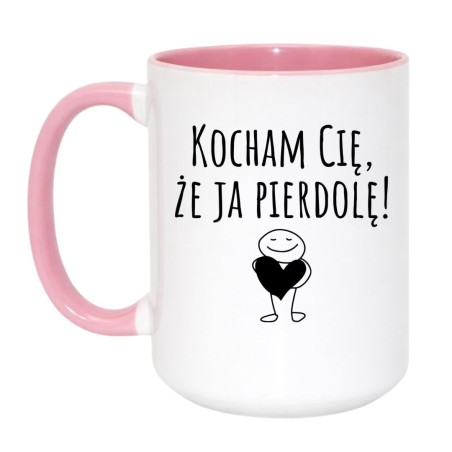 Miłosny kubek 450 ml bez cenzury dla dorosłych z napisem „Kocham Cię, że ja pierdolę!”