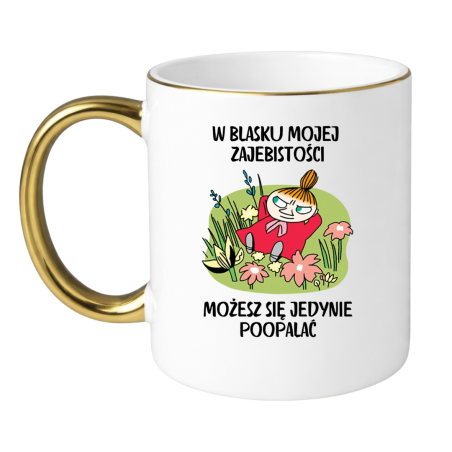 W BLASKU MOJEJ ZAJEBISTOŚCI MOŻESZ SIĘ JEDYNIE POOPALAĆ BIAŁO - ZŁOTY