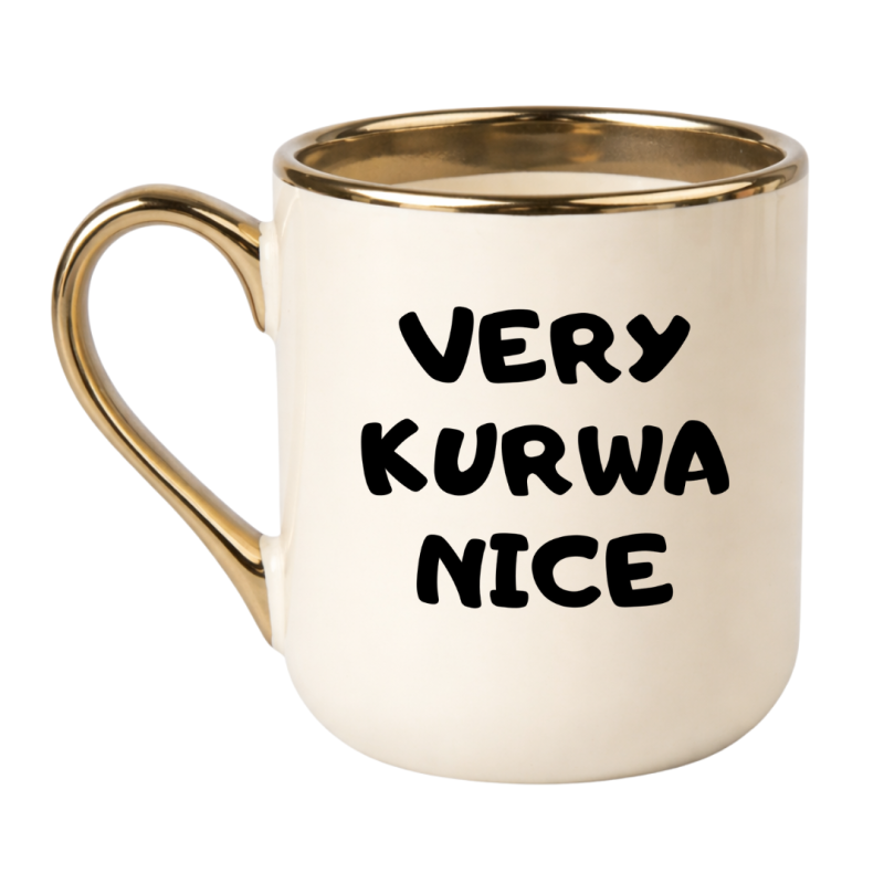 VERY KURWA NICE