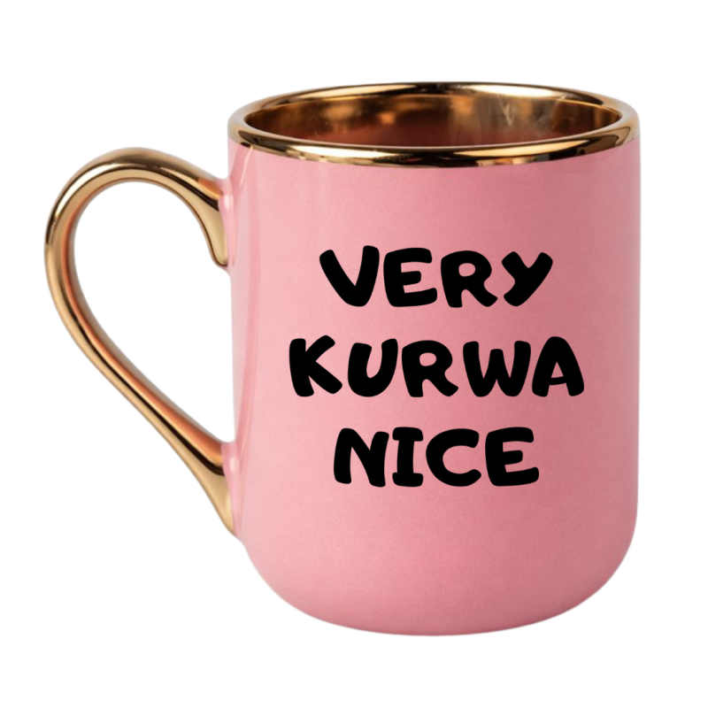 VERY KURWA NICE