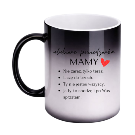 KUBEK "ULUBIONE POWIEDZONKA MAMY" MAGICZNY