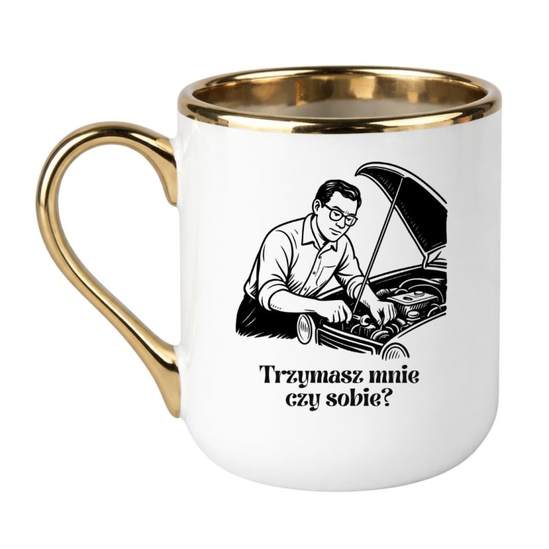KUBEK "TRZYMASZ MNIE CZY SOBIE?" ELEGANCKI