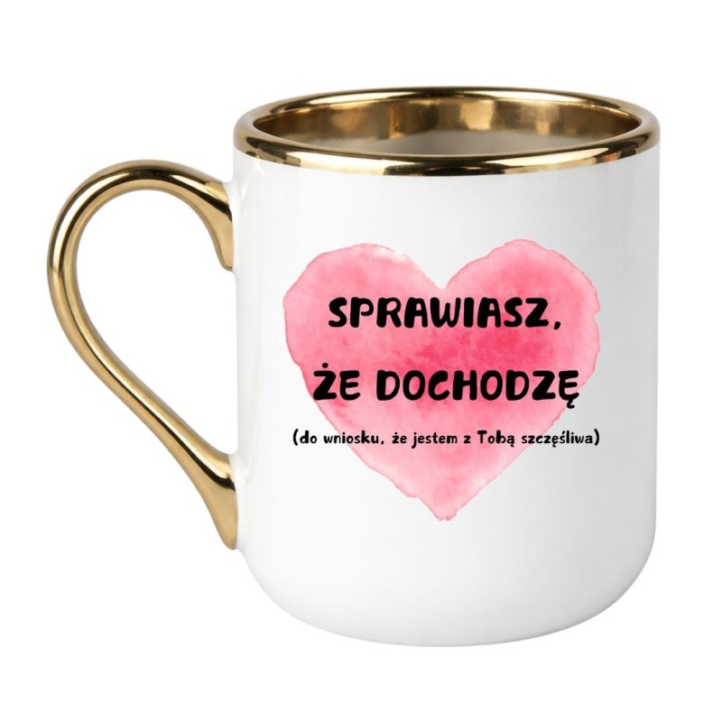 KUBEK "SPRAWIASZ, ŻE DOCHODZĘ" BIAŁO-ZŁOTY ELEGANCKI