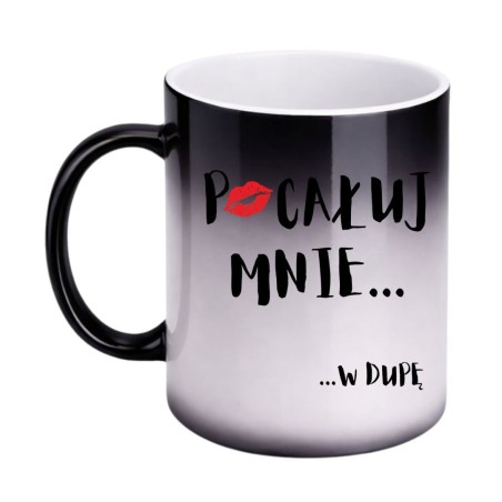 KUBEK "POCAŁUJ MNIE W DUPĘ" MAGICZNY