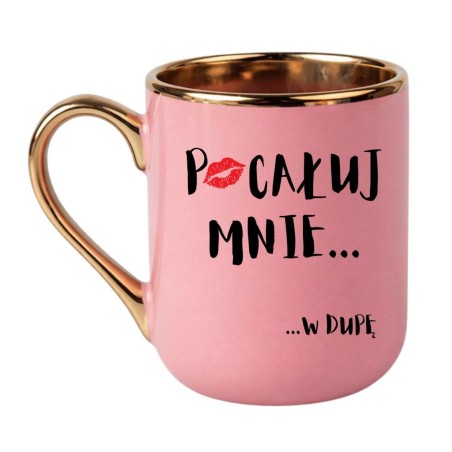 KUBEK "POCAŁUJ MNIE W DUPĘ"