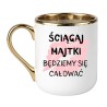 KUBEK "ŚCIĄGAJ MAJTKI BĘDZIEMY SIĘ CAŁOWAĆ"