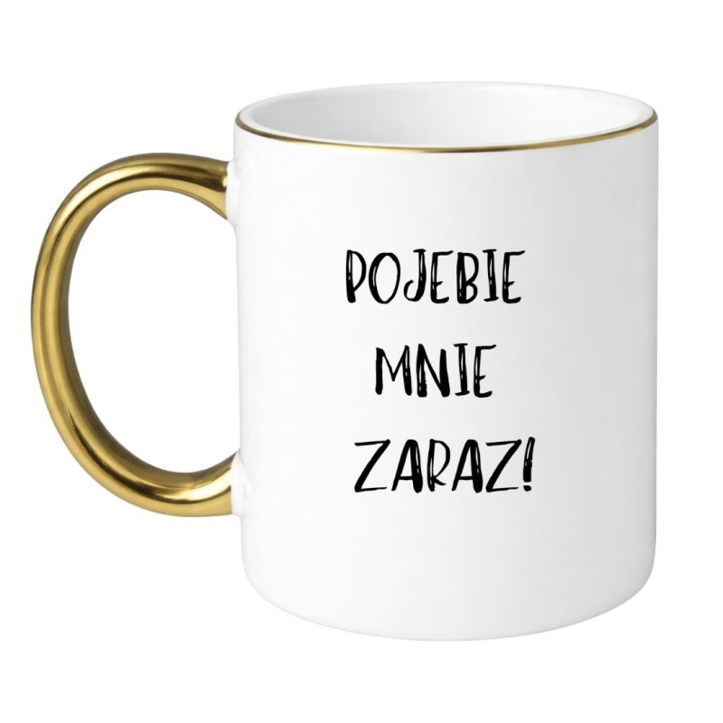 POJEBIE MNIE ZARAZ!