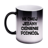 KUBEK "MI CHUJ JEBANY CIŚNIENIE PODNIÓSŁ" MAGICZNY