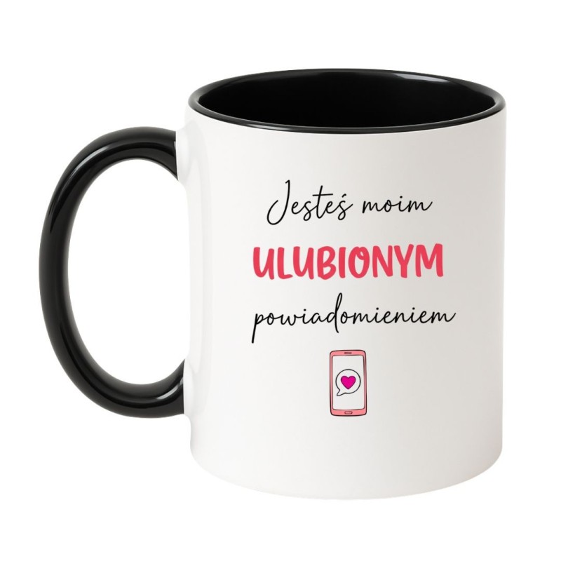 Romantyczny kubek z napisem „Jesteś moim ulubionym powiadomieniem”