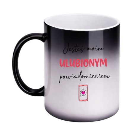 Kubek zmieniający kolor JESTEŚ MOIM ULUBIONYM POWIADOMIENIEM