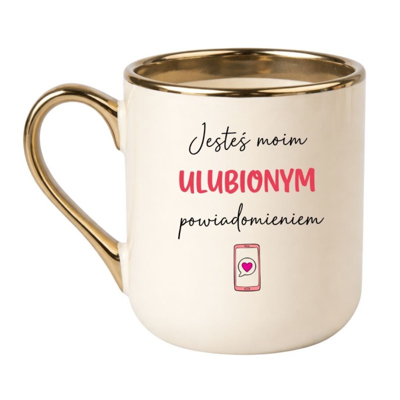 Kubek miłosny JESTEŚ MOIM ULUBIONYM POWIADOMIENIEM