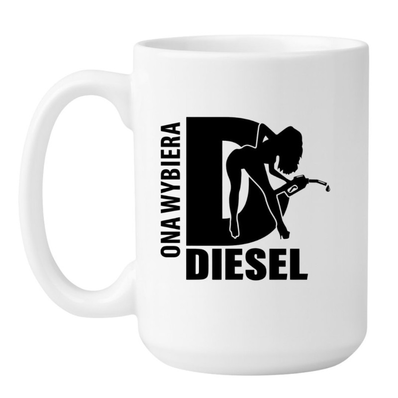 Duży kubek motoryzacyjny 450 ml dla fana diesla z grafiką kobiety i napisem ONA WYBIERA DIESEL