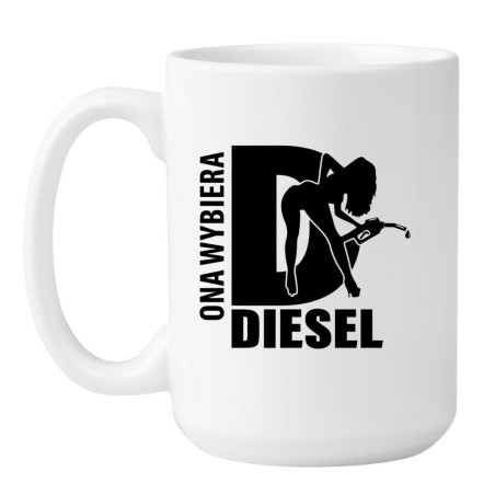 Duży kubek motoryzacyjny 450 ml dla fana diesla z grafiką kobiety i napisem ONA WYBIERA DIESEL