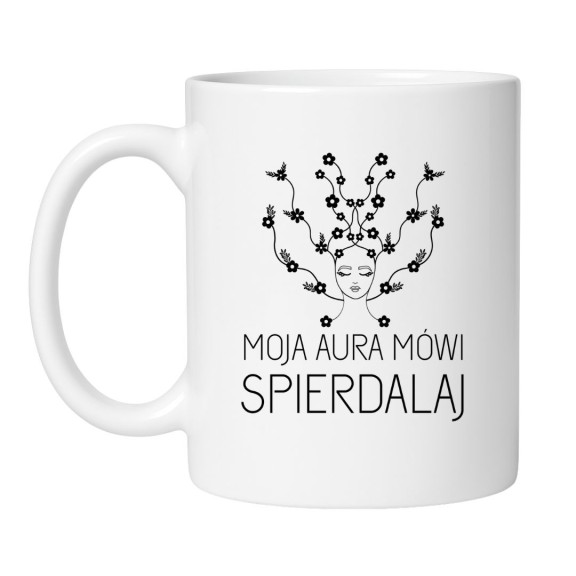 Biały kubek MOJA AURA MÓWI SPIERDALAJ