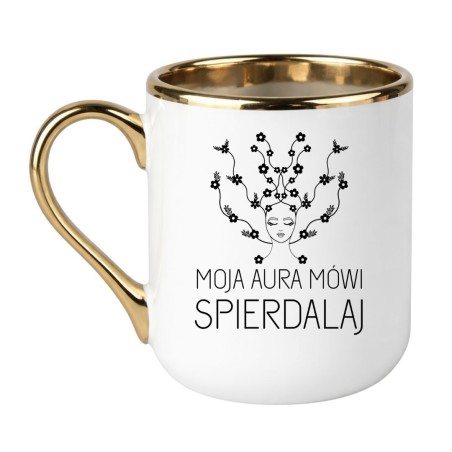Biało złoty kubek MOJA AURA MÓWI SPIERDALAJ