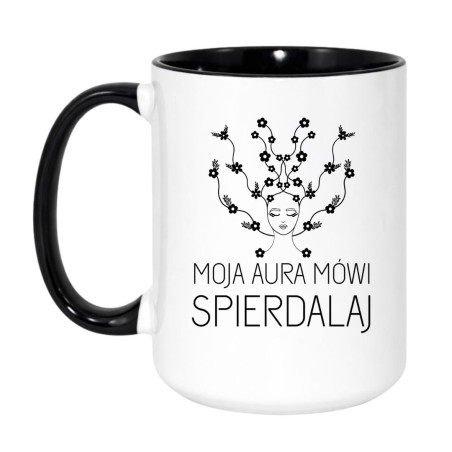 Duży kubek 450 ml MOJA AURA MÓWI SPIERDALAJ