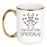 Duży kubek 450 ml MOJA AURA MÓWI SPIERDALAJ