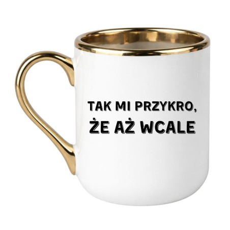 KUBEK "TAK MI PRZYKRO ŻE AŻ WCALE"