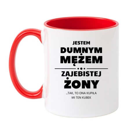 KUBEK "JESTEM DUMNYM MĘŻEM ZAJEBISTEJ ŻONY"