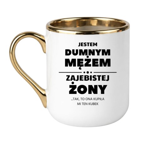 KUBEK "JESTEM DUMNYM MĘŻEM ZAJEBISTEJ ŻONY"