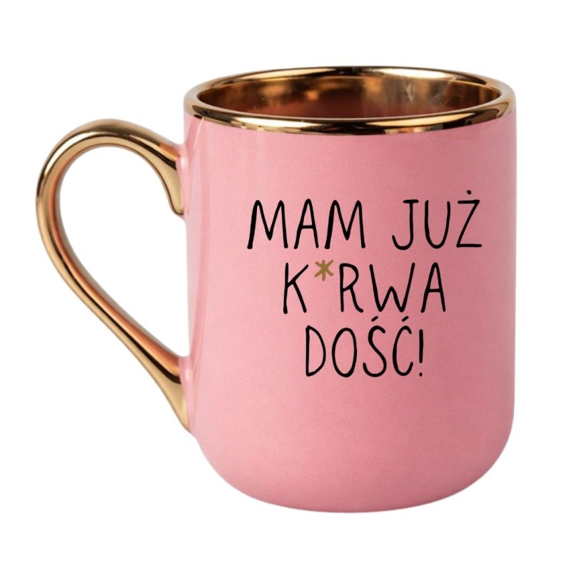 KUBEK "MAM JUŻ K*RWA DOŚĆ"