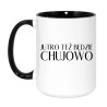 Duży kubek 450 ml z wulgarnym napisem Jutro też będzie chujowo
