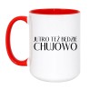 Duży kubek 450 ml z wulgarnym napisem Jutro też będzie chujowo