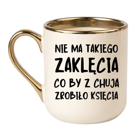 KUBEK "NIE MA TAKIEGO ZAKLĘCIA, CO BY Z CHUJA ZROBIŁO KSIĘCIA"