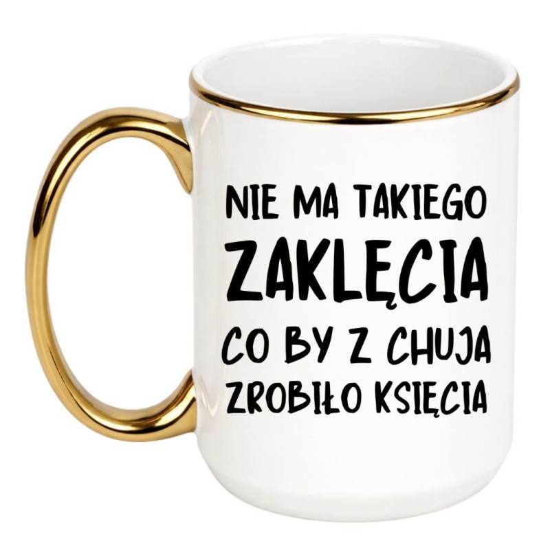 KUBEK "NIE MA TAKIEGO ZAKLĘCIA, CO BY Z CHUJA ZROBIŁO KSIĘCIA"