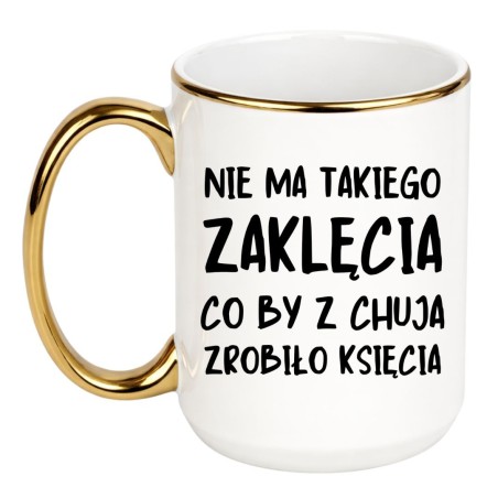 KUBEK "NIE MA TAKIEGO ZAKLĘCIA, CO BY Z CHUJA ZROBIŁO KSIĘCIA"