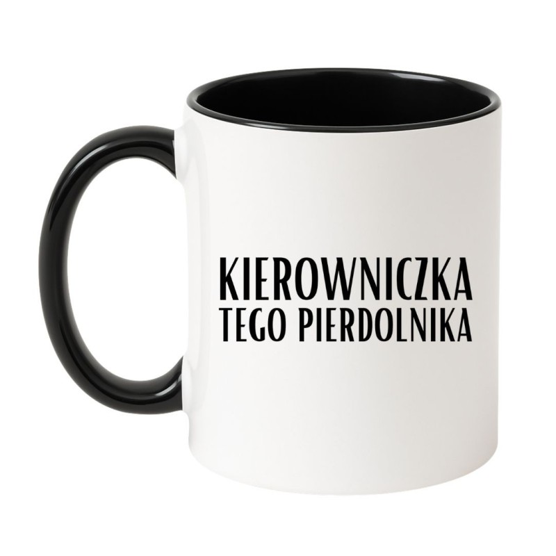 kubek kierowniczka tego pierdolnika prezent do pracy