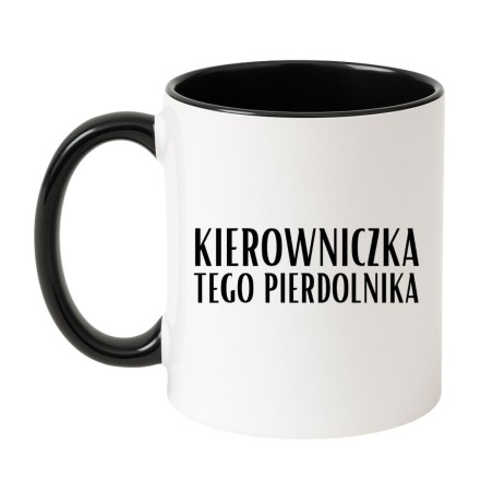 kubek kierowniczka tego pierdolnika prezent do pracy