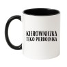 kubek kierowniczka tego pierdolnika prezent do pracy