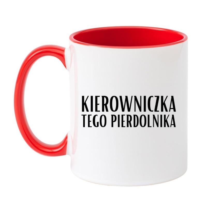 KUBEK "KIEROWNICZKA TEGO PIERDOLNIKA"