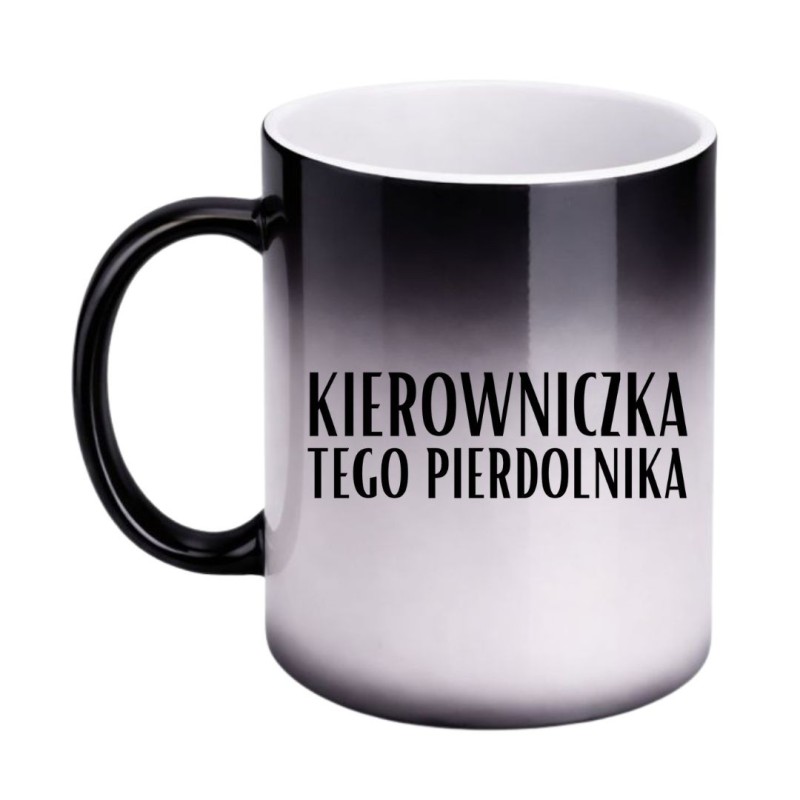 Magiczny Kubek Kierowniczka Tego Pierdolnika