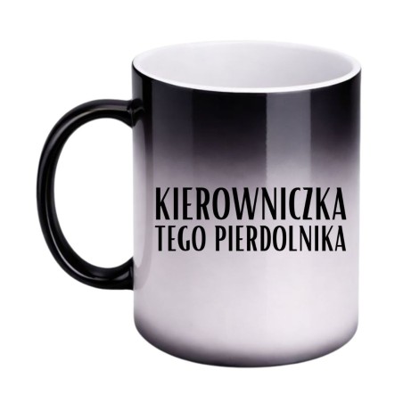 Magiczny Kubek Kierowniczka Tego Pierdolnika