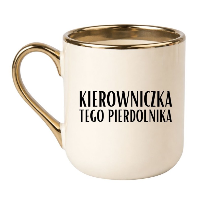 KUBEK "KIEROWNICZKA TEGO PIERDOLNIKA"