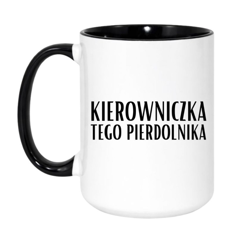KUBEK 450 ml KIEROWNICZKA TEGO PIERDOLNIKA