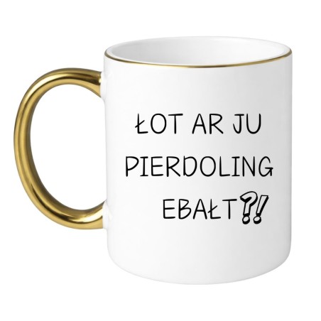 KUBEK "ŁOT AR JU PIERDOLING EBAŁT?"