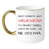 KUBEK "KIEDY KOBIETA JEST WKURWIONA TO NAWET DIABEŁ SIADA NA DUPIE I SIĘ NIE ODZYWA"