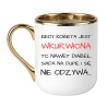 KUBEK "KIEDY KOBIETA JEST WKURWIONA TO NAWET DIABEŁ SIADA NA DUPIE I SIĘ NIE ODZYWA"
