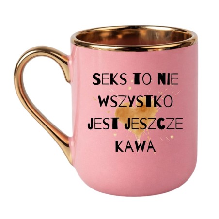 KUBEK „SEKS TO NIE WSZYSTKO, JEST JESZCZE KAWA”