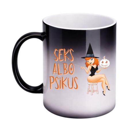 KUBEK „SEKS ALBO PSIKUS” - MAGICZNY