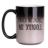 KUBEK "PRACA NIE ZAJĄC, NIE SPIERDOLI." - DUŻY MAGICZNY