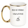 KUBEK "PRACA NIE SPIERDOLI, A KAWA WYSTYGNIE"