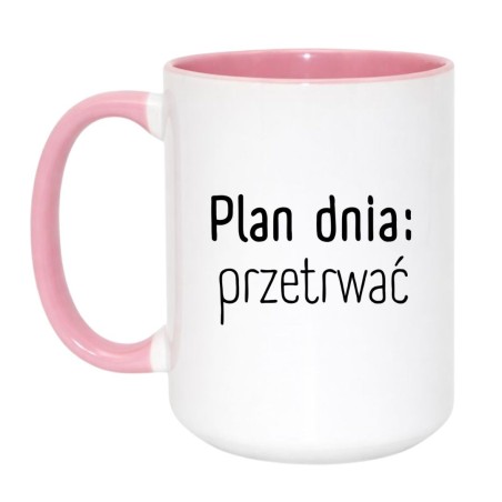Kubek duży 450 ml z napisem Plan dnia: przetrwać