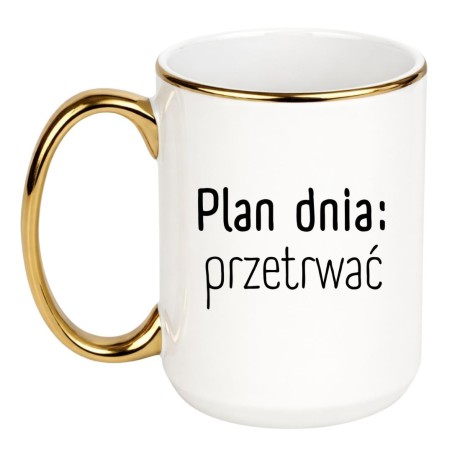 Kubek duży 450 ml z napisem Plan dnia: przetrwać