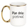 Kubek duży 450 ml z napisem Plan dnia: przetrwać