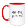 Kubek duży 450 ml z napisem Plan dnia: przetrwać